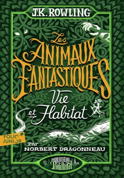 Les Animaux Fantastiques - Vie & habitat