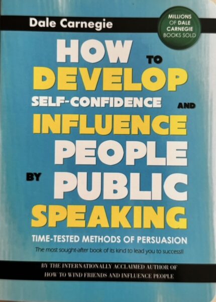How to develop self-confidence and influence people by public speaking