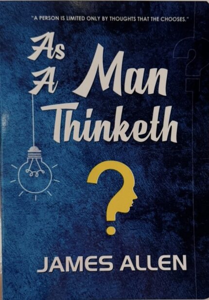 As a man thinketh